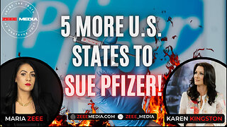 Maria Zeee w/ Karen Kingston - 5 More U.S. States to SUE PFIZER!