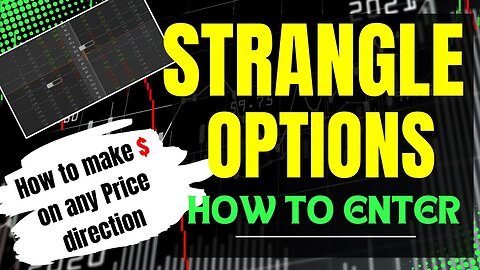 HOW TO TRADE STRANGLES l Make $ on Any Price Direction!