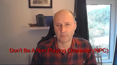 Don't Be a Non-Playing Character (NPC)!