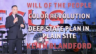 KEITH BLANDFORD - WILL OF THE PEOPLE - COLOR REVOLUTION - DEEP STATE PLAN IN PLAIN SITE - PART 3