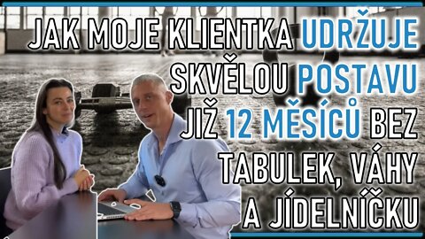 Jak moje klientka udržuje skvělou postavu již 12 měsíců bez tabulek, váhy a jídelníčku?