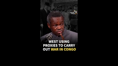 WEST USING PROXIES TO CARRY OUT WAR IN CONGO