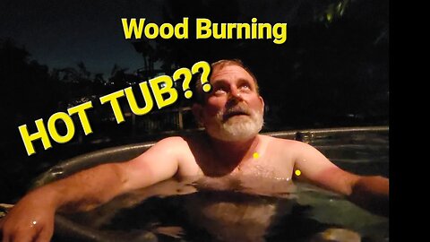 I Made a Redneck Hot Tub!