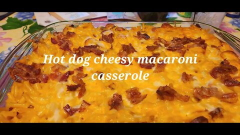 Hot Dog cheesy macaroni casserole #hotdogs #macandcheese #casserole