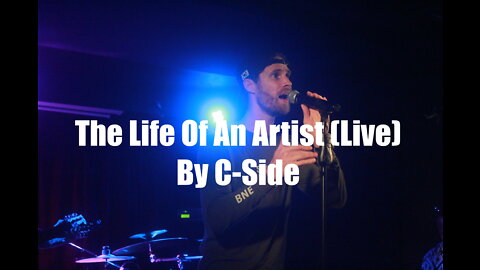 C-Side - Life of an Artist (Live at the Black Bear Lodge, Brisbane, Australia)