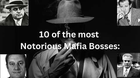 10 of the most Notorious Mafia Bosses Ever