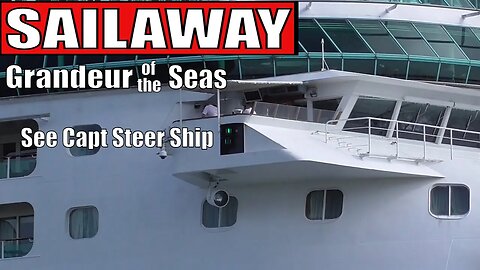 Experience the Thrill: Capt Takes the Wheel - Sailaway Grandeur of the Seas