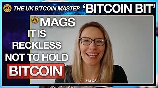 MAGS - THE LANDSCAPE HAS CHANGED AND IT’S RECKLESS NOT HOLD SOME BITCOIN!