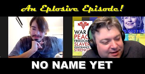 An Explosive Episode - S4 Ep 18 No Name Yet Podcast