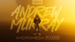 Andrew Murray Presents Andromeda Radio 029 (Vicente Panach/My Friend/Into The Ether)