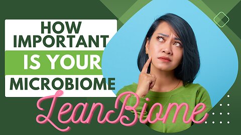 LeanBiome - Change Your Micro-biome, Change Your Life? #microbiome