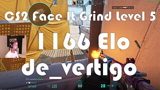 CS2 Face-It Grind - Face-It Level 5 - 1166 Elo - de_vertigo