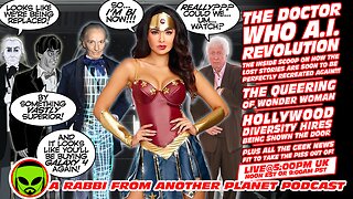 LIVE@5 - Doctor Who AI Revolution!!!! The Queering of Wonder Woman!!! The End of Diversity Hires!!!