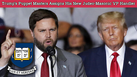 Trump's Puppet Masters Assigns Him A New Judeo-Masonic VP 'Yale Handler'