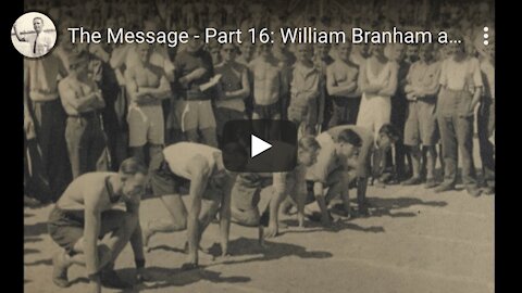 The Message Part 16: William Branham and the 1940 Olympics