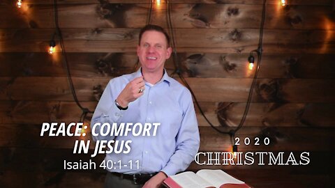 Peace: Comfort in Jesus | Isaiah 40:1-11