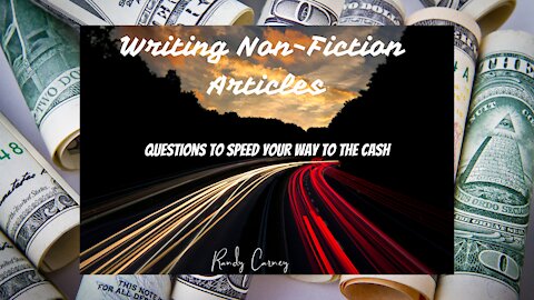 Writing Non-Fiction Articles - Questions to Speed Your Way to the Cash