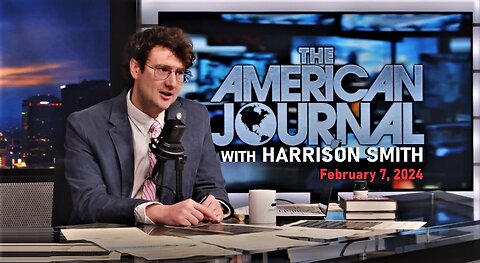 THE AMERICAN JOURNAL W/ HARRISON SMITH - February 7, 2024