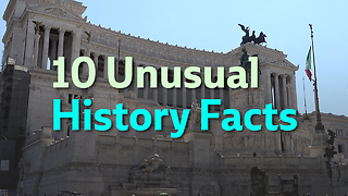 10 Unusual History Facts