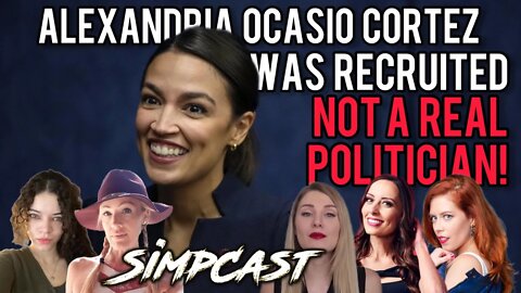 AOC Not a REAL Politican! Paid by Democratic Party! SimpCast w/ Lauren Southern, Sara Gonzales