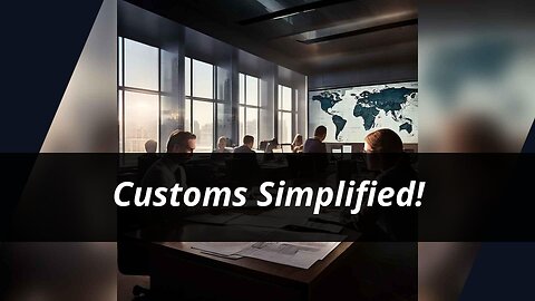 Navigating Customs: The Step-by-Step Guide to a Smooth Clearance Process