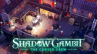 Shadow Gambit: The Cursed Crew Gameplay Preview - The Iron Bay
