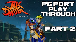 🎮👾🕹 Jak and Daxter: The Precursor Legacy PC Port - Part 2 - PC Playthrough 🕹👾🎮 😎Benjamillion