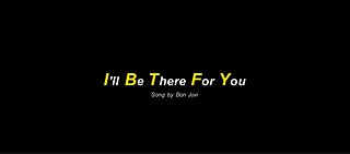 I'll Be There For You Song by Bon Jovi