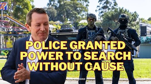 WA Police Granted Power to Search Australians Without Probable Cause