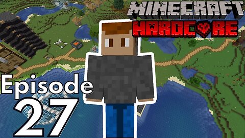 Hardcore Minecraft : Ep 27 "Upgrades 3.0"