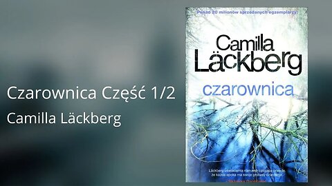 Czarownica Część 1/2, Cykl: Saga o Fjällbace (tom 10) - Camilla Läckberg