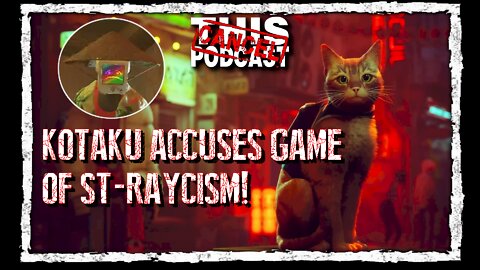 Kotaku Accuses Wholesome Cat Game Stray of RACISM!