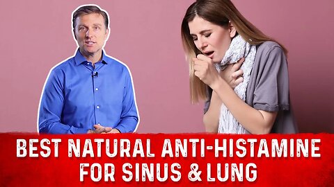 The Best Natural AntiHistamine for Sinus & Lung Congestion – Dr.Berg