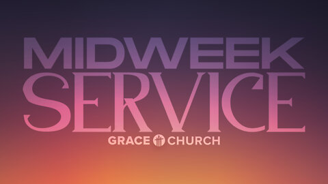 Midweek Service ~March 23
