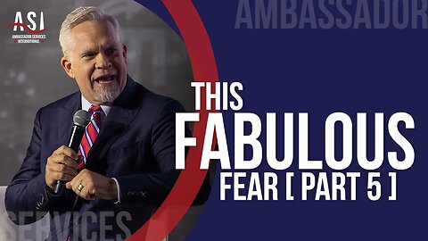 This Fabulous Fear (Part 5)