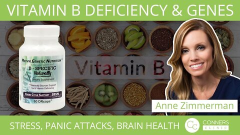 Vitamin B Deficiency and Genes: Stress, Panic Attacks, Brain Health, and more!