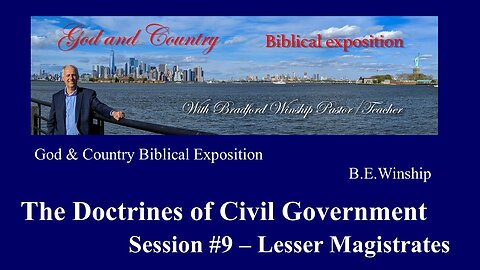 284 - The Doctrines of Civil Government - Session #9