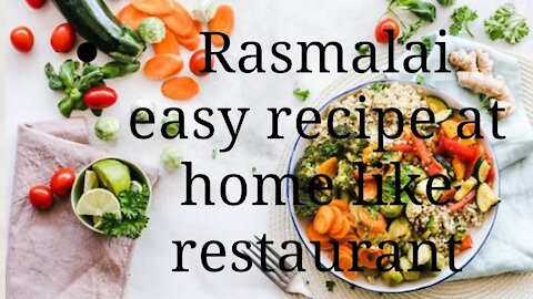 Rasmalai easy recipe at home like restaurant