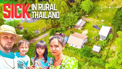 Living Off The Land In Rural Thailand.. BUT What If You Get Sick? 😮