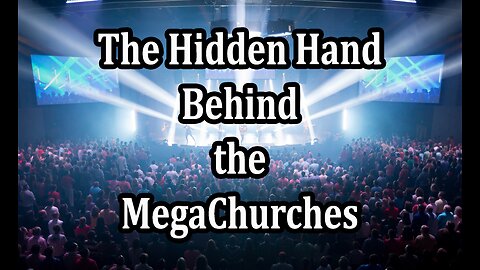 The Hidden Hand Behind Mega Churches