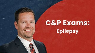 C&P Exams: Epilepsy