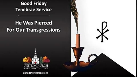 Good Friday Tenebrae Service. Pastor Josh Moore. Apr 15, 2022.