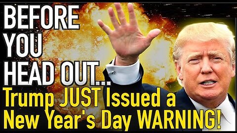 Listen Before You Head Out! Trump Just Issued a New Year’s Day WARNING!