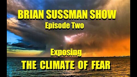 Brian Sussman Show - Episode Two - "Climate of Fear"