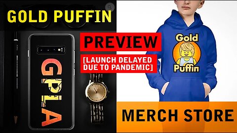 Gold Puffin Merch Shop: Preview & Delayed launch