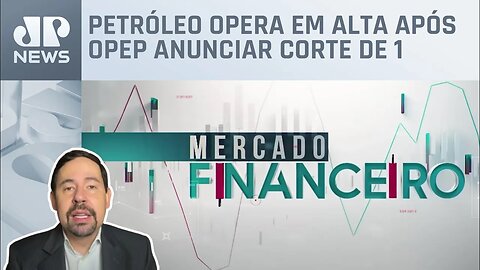 Nogueira: Alta do petróleo reacende temor inflacionário no mundo | Mercado Financeiro