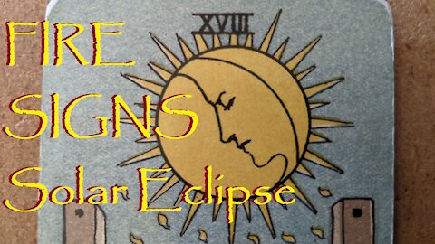 Aries Leo Sagittarius Ophiuchus June 2021 Solar Eclipse Tarot Reading