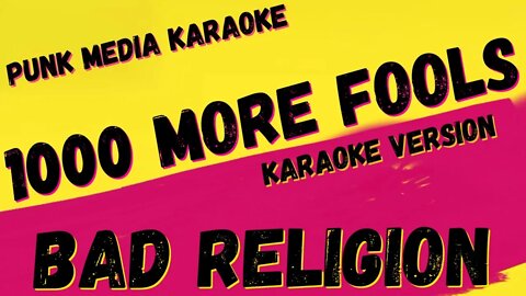 BAD RELIGION ✴ 1000 MORE FOOLS ✴ KARAOKE INSTRUMENTAL ✴ PMK