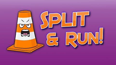 Split & Run!