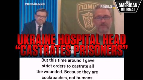 Ukraine Hospital Head Says He Will Castrate Injured Russian Soldiers